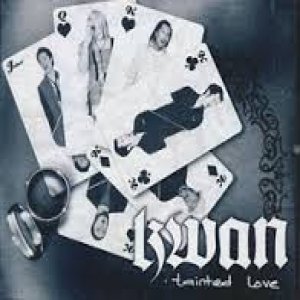 Album Kwan - Tainted Love