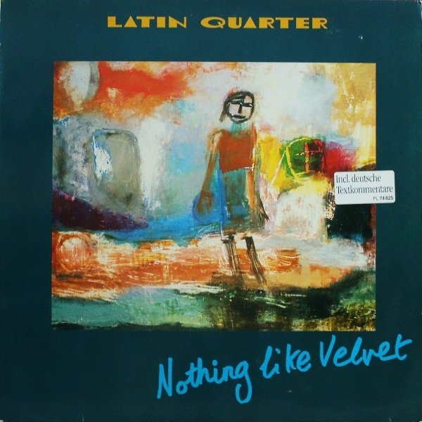 Album Latin Quarter - Nothing Like Velvet