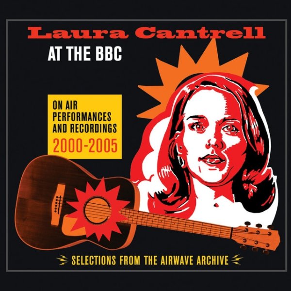 Album Laura Cantrell - At the BBC: On Air Performances and Recordings 2000-2005