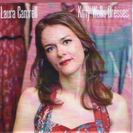 Album Laura Cantrell - Kitty Wells Dresses