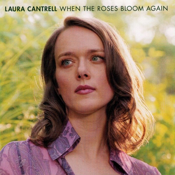 Album Laura Cantrell - When The Roses Bloom Again