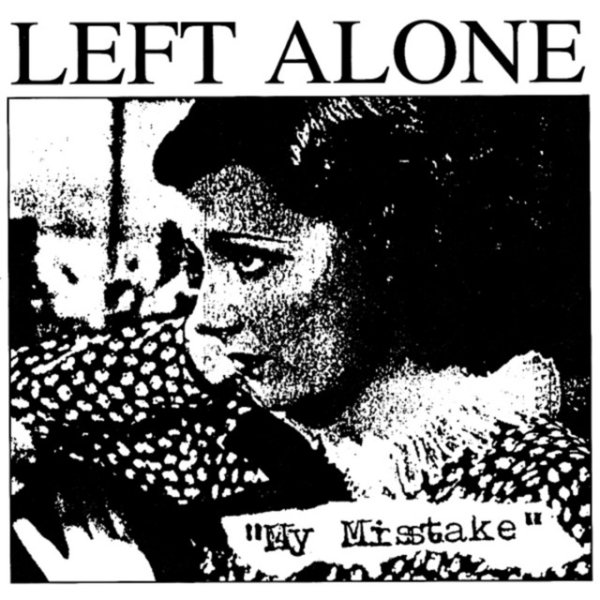 Album Left Alone - My Mistake