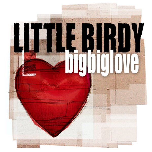 Album Little Birdy - BigBigLove