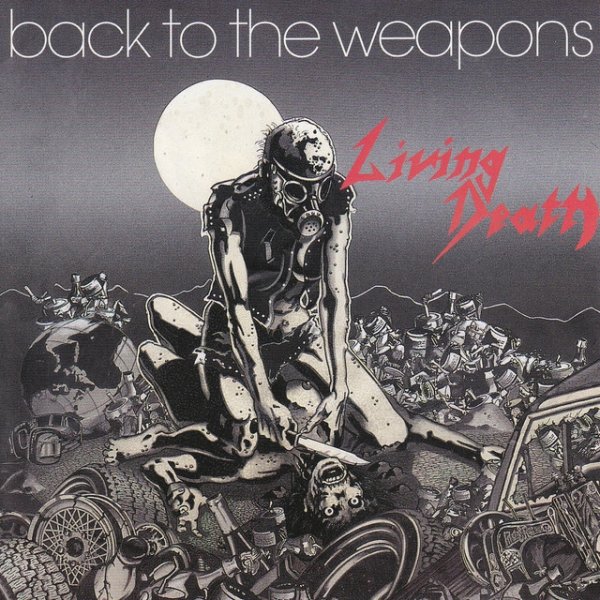 Living Death Back to the Weapons, 1989