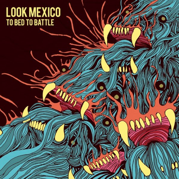 Album Look Mexico - To Bed To Battle