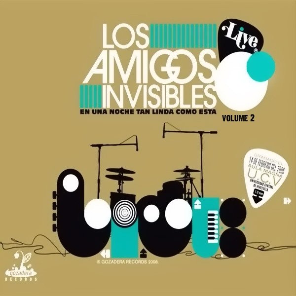 Los Amigos Invisibles Live En Una Noche Tan Linda Como Esta Vol 2, 2008