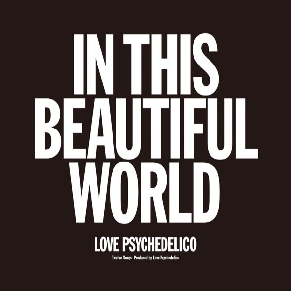 Album LOVE PSYCHEDELICO - In This Beautiful World