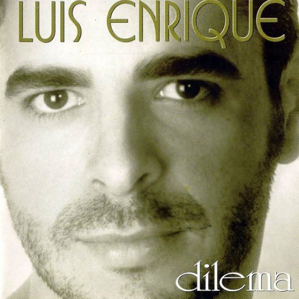 Album Luis Enrique - Dilema