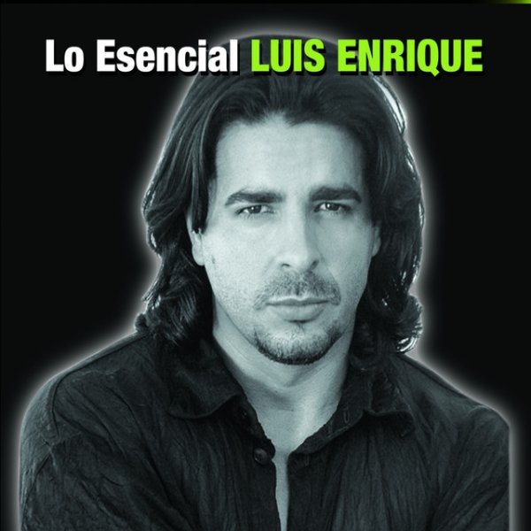 Album Luis Enrique - Lo Esencial