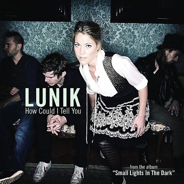 Album Lunik - How Could I Tell You