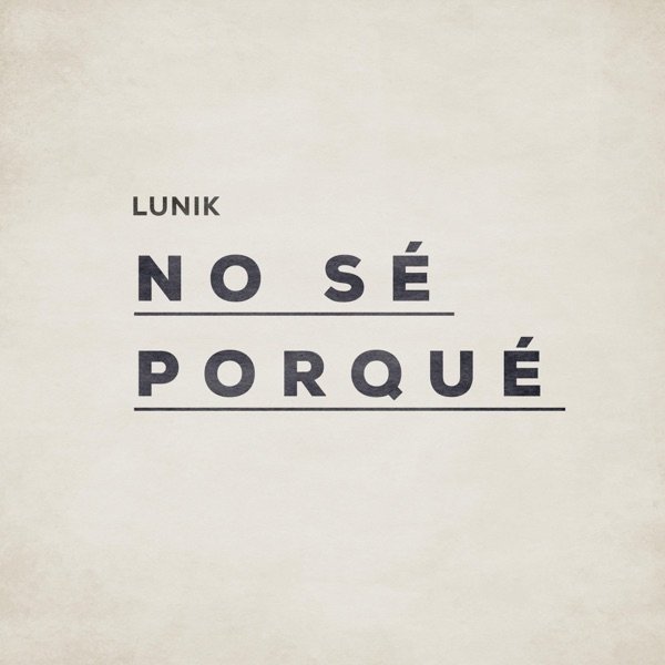 Album Lunik - No sé porqué