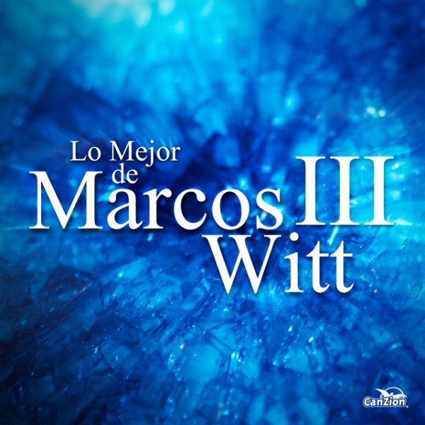 Album Marcos Witt - Lo Mejor de Marcos Witt III
