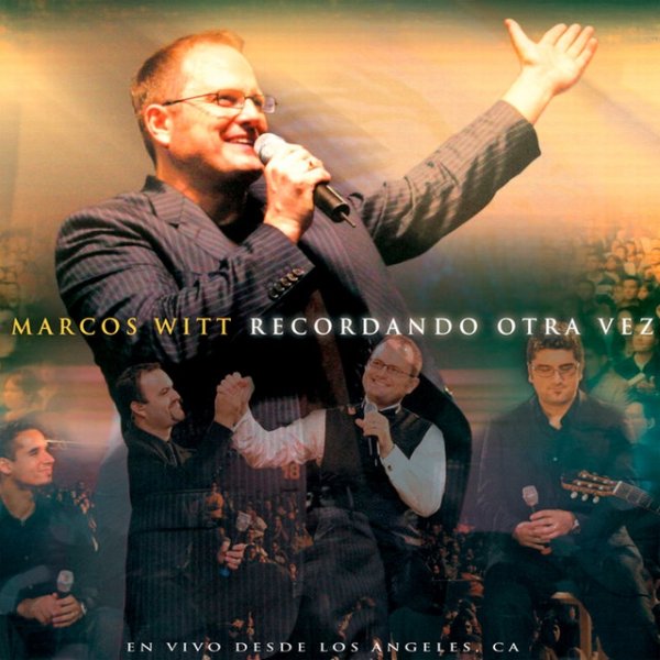 Album Marcos Witt - Recordando Otra Vez