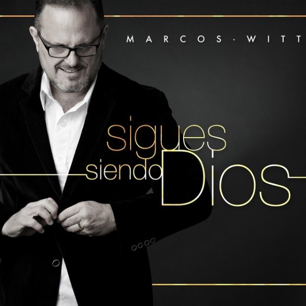 Album Marcos Witt - Sigues Siendo Dios