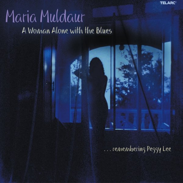 Maria Muldaur A Woman Alone With The Blues: Remembering Peggy Lee, 2003