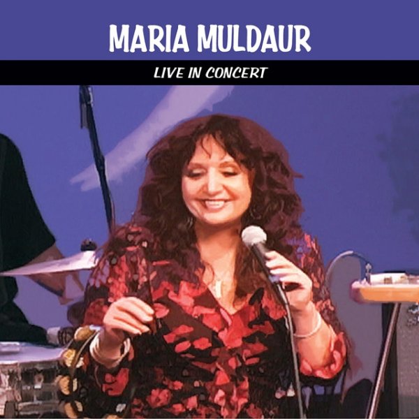 Maria Muldaur Live in Concert - album