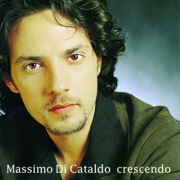 Album Massimo Di Cataldo - Crescendo