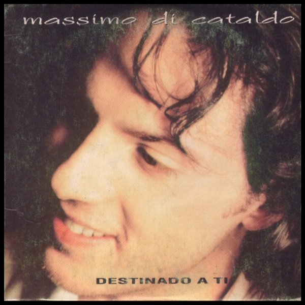 Album Massimo Di Cataldo - Destinado A Ti