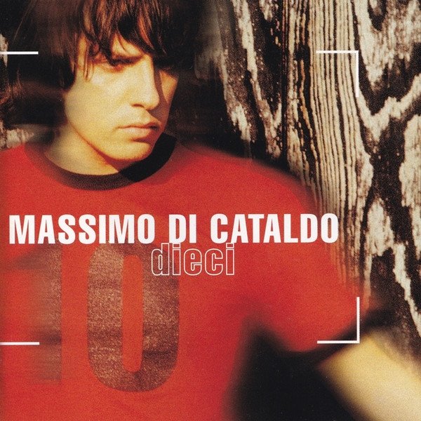 Album Massimo Di Cataldo - Dieci