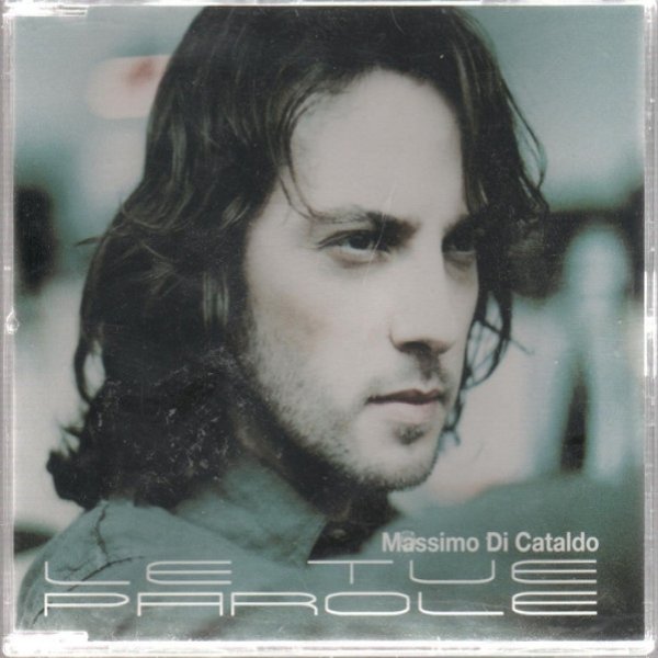 Album Massimo Di Cataldo - Le Tue Parole