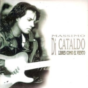 Album Massimo Di Cataldo - Libres Como El Viento