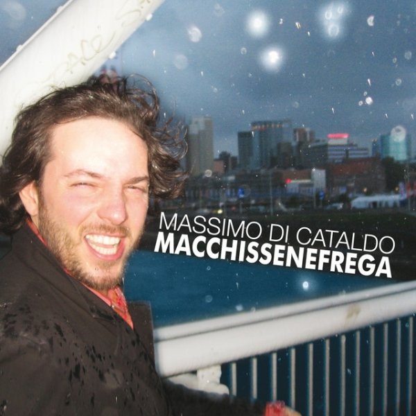 Album Massimo Di Cataldo - Macchissenefrega
