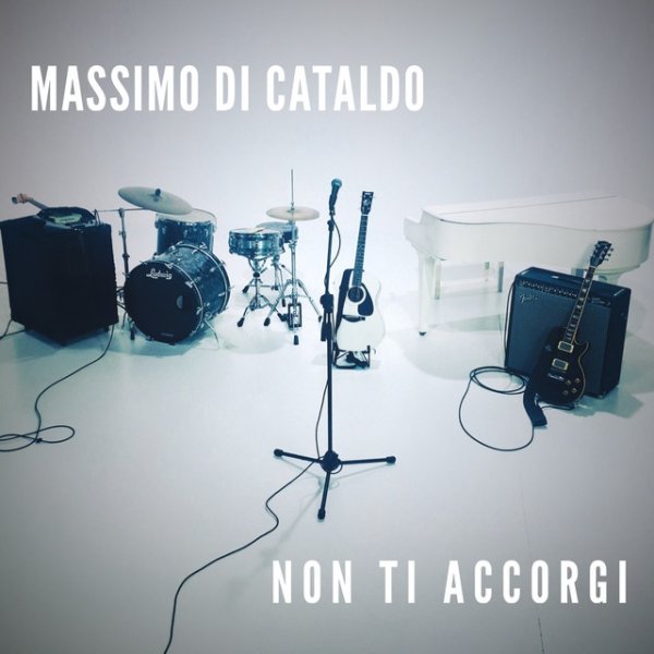 Album Massimo Di Cataldo - Non ti accorgi