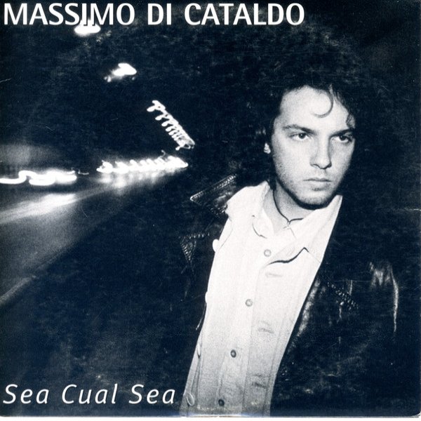 Album Massimo Di Cataldo - Sea Cual Sea