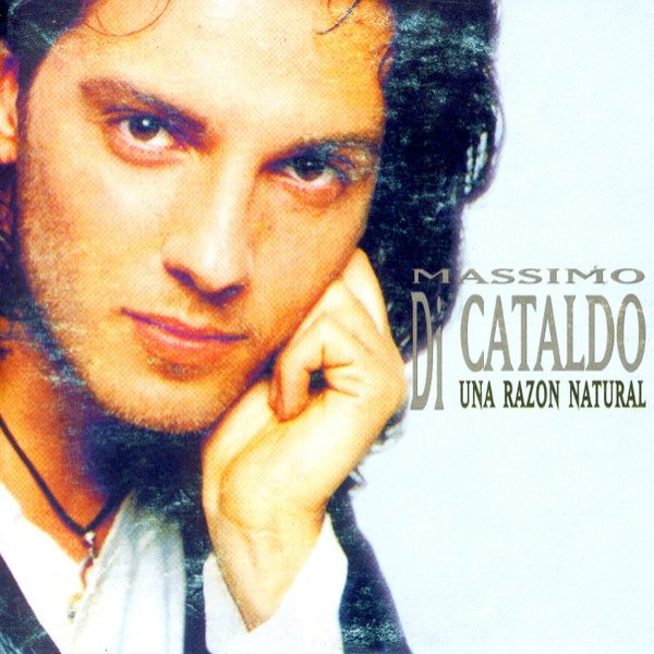 Album Massimo Di Cataldo - Una Razón Natural