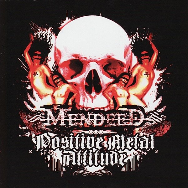 Album Mendeed - Positive Metal Attitude