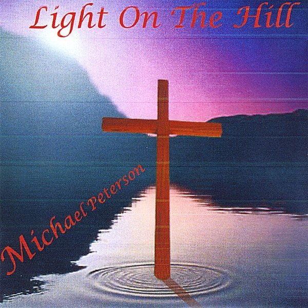 Album Michael Peterson - Light On the Hill