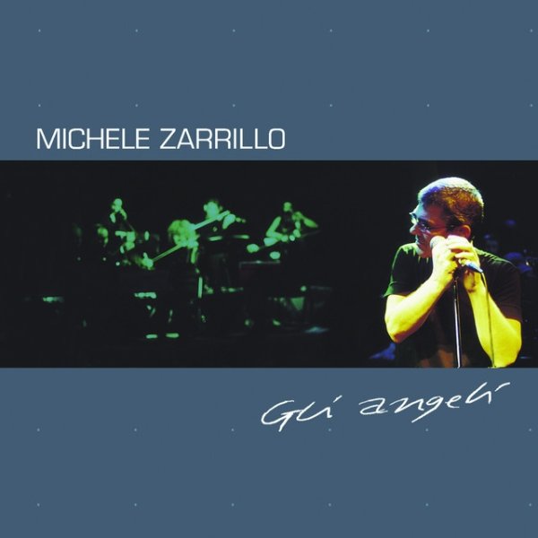 Michele Zarrillo Gli Angeli, 2002