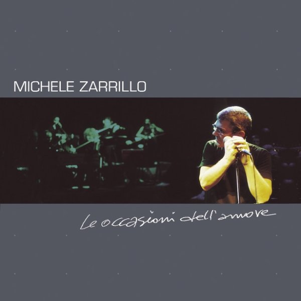 Michele Zarrillo Le Occasioni Dell'Amore, 2002