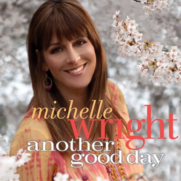 Album Michelle Wright - Another Good Day