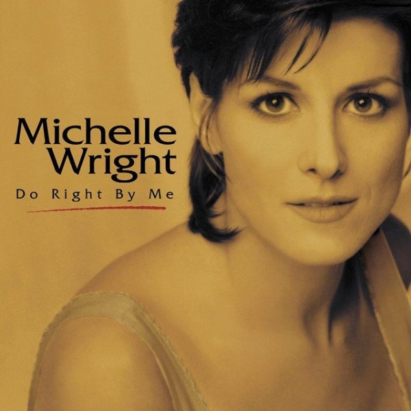 Album Michelle Wright - Do Right By Me