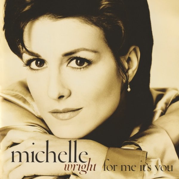 Album Michelle Wright - For Me It