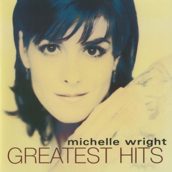 Album Michelle Wright - Greatest Hits