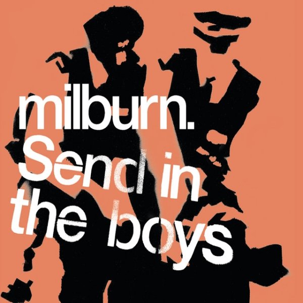 Album Milburn - Send in the Boys
