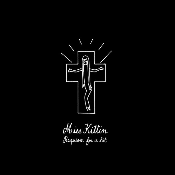 Album Miss Kittin - Requiem for a Hit