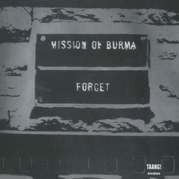 Mission of Burma Forget, 1987