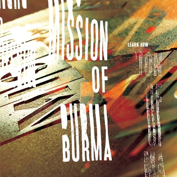 Learn How: The Essential Mission Of Burma Album 