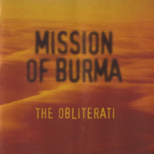 Mission of Burma The Obliterati, 2006
