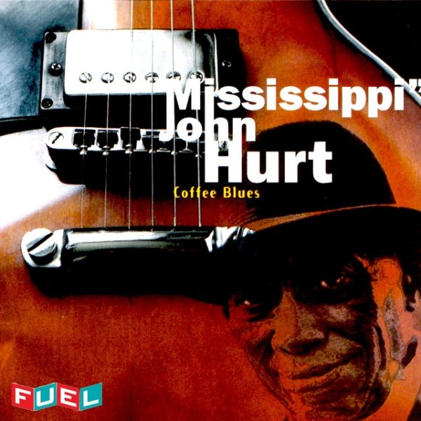 Album Mississippi John Hurt - Coffee Blues