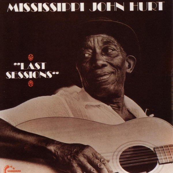 Album Mississippi John Hurt - Last Sessions