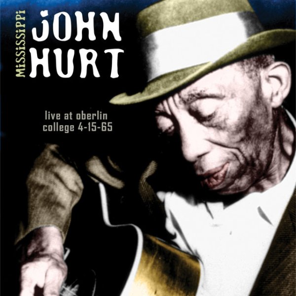 Mississippi John Hurt Live At Oberlin College, 2017