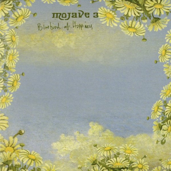 Album Mojave 3 - Bluebird of Happiness