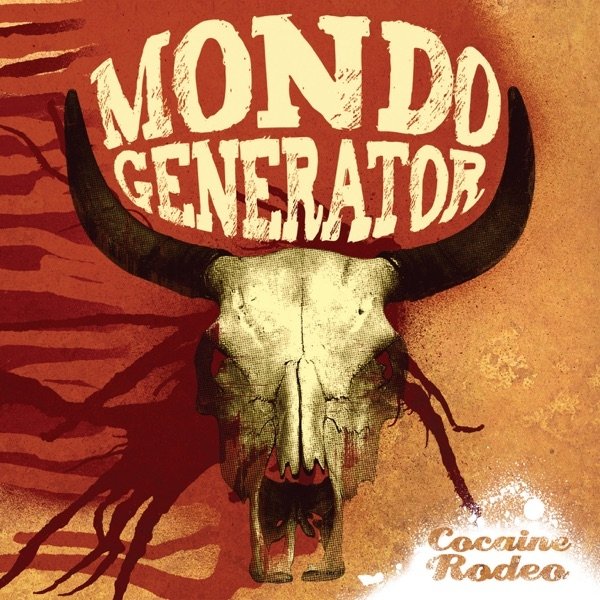 Album Mondo Generator - Cocaine Rodeo