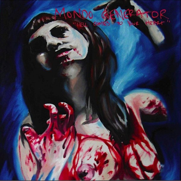 Album Mondo Generator - Hell Comes to Your Heart