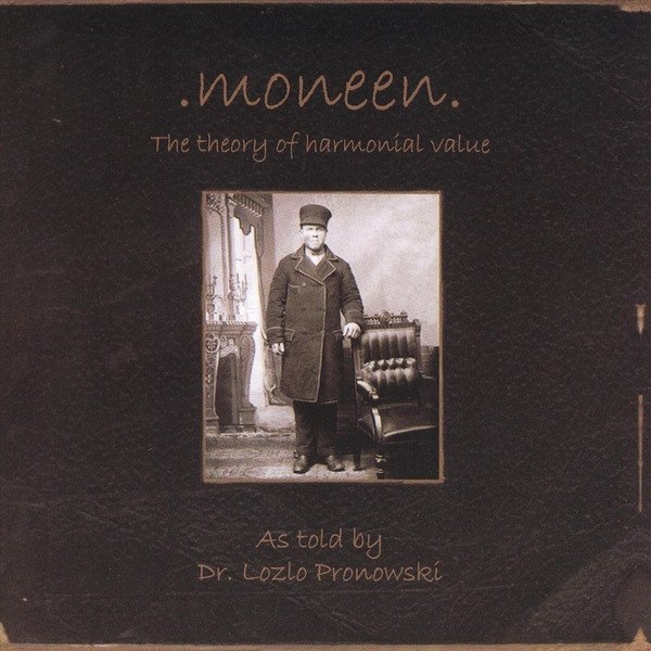 Album Moneen - The Theory Of Harmonial Value