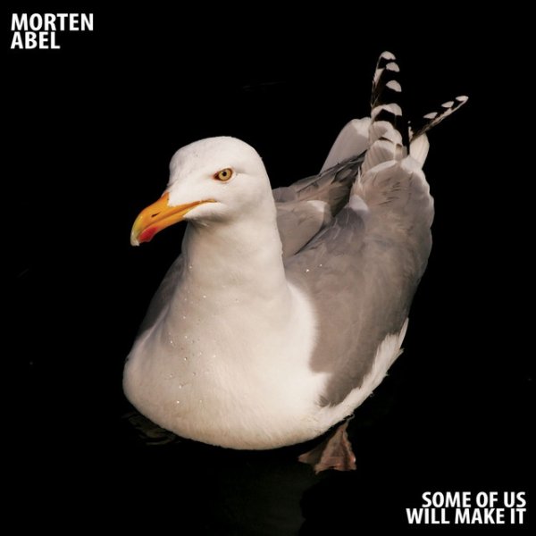 Album Morten Abel - Some Of Us Will Make It